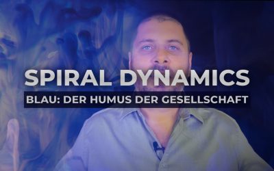 Spiral Dynamics – Gesundes Meme Blau – Der Humus unserer Gesellschaft