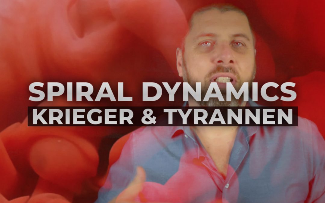 Spiral Dynamics – Rotes Meme – Krieger und Tyrannen