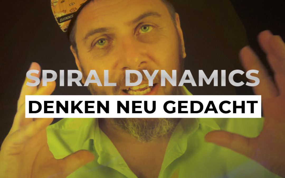 Spiral Dynamics Gelb – Denken Neu Gedacht